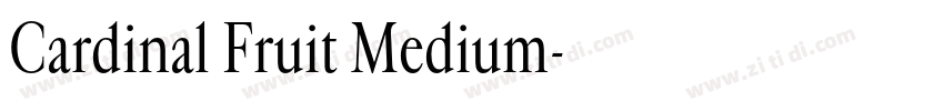 Cardinal Fruit Medium字体转换 Cardinal Fruit Medium字体转换